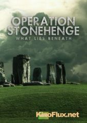 BBC: Операция Стоунхендж. Тайна, скрытая под камнями (2014) Operation Stonehenge: What Lies Beneath