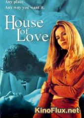 Дом любви (2016) House of Love