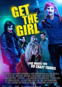 Достать девчонку (2017) Get the Girl