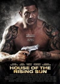 Дом восходящего солнца (2011) House of the Rising Sun