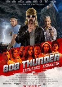 Боб Тандер: Интернет-убийца (2015) Bob Thunder: Internet Assassin