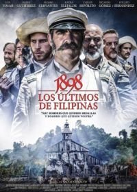 1898. Последние на Филиппинах (2016) 1898. Los últimos de Filipinas