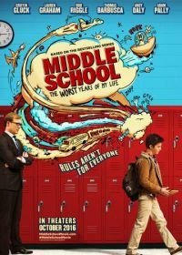 Средняя школа: Худшие годы моей жизни (2016) Middle School: The Worst Years of My Life