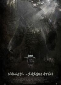 Долина снежного человека (2015) Valley of the Sasquatch