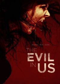 Зло в нас (2016) The Evil in Us