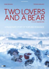 Влюбленные и медведь (2016) Two Lovers and a Bear