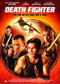 Смертельный боец (2017) Death Fighter