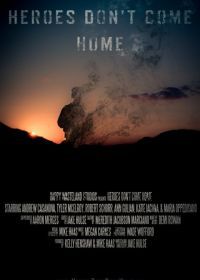 Герои не возвращаются (2016) Heroes Don't Come Home