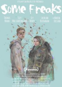 Три фрика (2016) Some Freaks