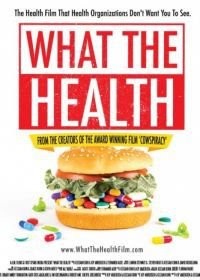 Что такое здоровье (2017) What the Health