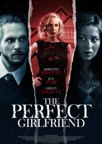 Идеальная подружка (2015) The Perfect Girlfriend