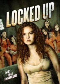 За решеткой (2017) Locked Up