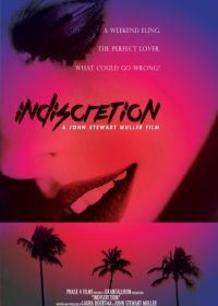 Опрометчивость (2016) Indiscretion