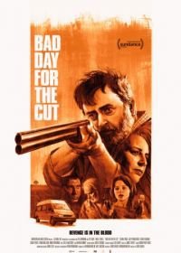 Плохой день, чтобы свести счеты (2017) Bad Day for the Cut