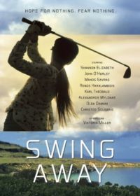 Бей изо всех сил (2016) Swing Away