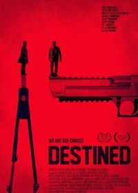 Обреченные (2016) Destined