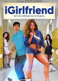 Цифровая девушка (2017) iGirlfriend