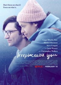 Незаменимый ты (2018) Irreplaceable You