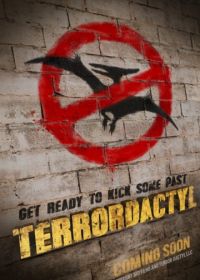 Террордактиль (2016) Terrordactyl