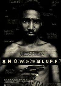 Сноу на Блафе (2011) Snow on Tha Bluff