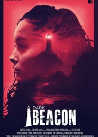 Темный маяк (2017) Dark Beacon