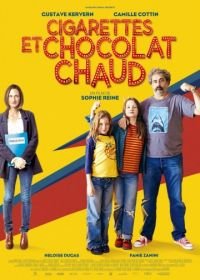 Сигареты и горячий шоколад (2016) Cigarettes et chocolat chaud