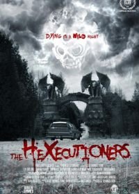 Палачи (2015) The Hexecutioners