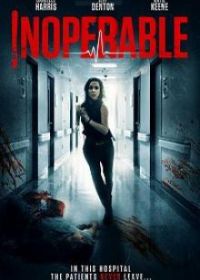 Неоперабельная (2017) Inoperable