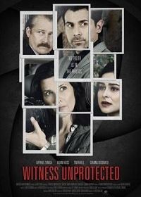 Незащищенный свидетель (2018) Witness Unprotected