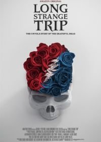 Долгое странное путешествие (2017) Long Strange Trip