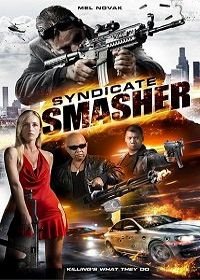 Гроза синдикатов (2017) Syndicate Smasher