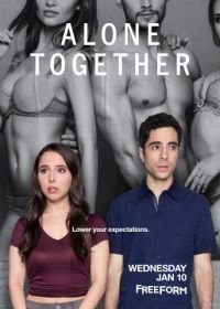 Одиноки вместе / В одиночестве вместе (2018) Alone Together