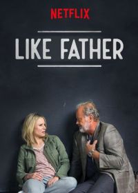 Как отец (2018) Like Father