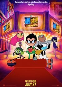 Юные титаны, вперед! (2018) Teen Titans Go! To the Movies