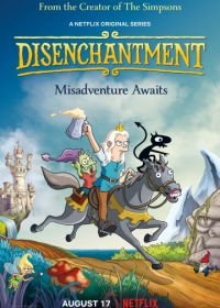 Разочарование (2018) Disenchantment