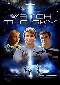 Смотри в небо (2017) Watch the Sky