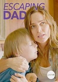 В бегах (2017) Escaping Dad