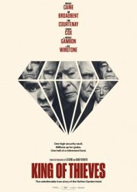 Король воров (2018) King of Thieves