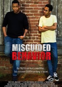 Неправильные поступки (2017) Misguided Behavior