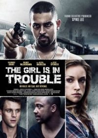 Девушка в беде (2015) The Girl Is in Trouble