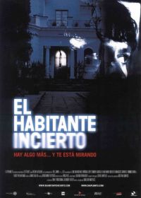 Незваный гость (2004) El habitante incierto