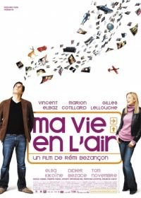 Любовь в воздухе (2005) Ma vie en l'air