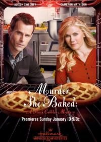 Она испекла убийство: Загадка персикового пирога (2016) Murder, She Baked: A Peach Cobbler Mystery