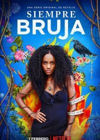 Всегда ведьма (2019) Siempre Bruja