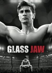 Стеклянная челюсть / Держать удар (2018) Glass Jaw