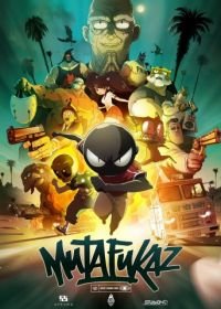 Мазафакер (2017) Mutafukaz