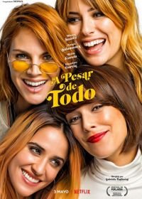 Несмотря ни на что (2019) A pesar de todo