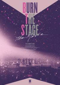 Выжги сцену: Фильм (2018) Burn the Stage: The Movie