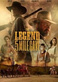 Легенда о подземных пещерах (2019) The Legend of 5 Mile Cave