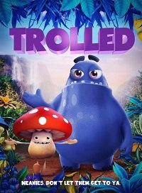 Тролли (2018) Trolled